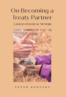 On Becoming a Treaty Partner: A Socio-Political Memoir 1039179584 Book Cover