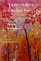 Tributaries: A Book of Poetry 0922104360 Book Cover