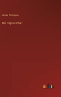 The Captive Chief 3368136097 Book Cover