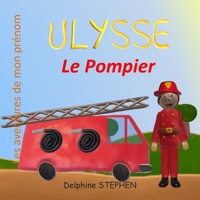 Ulysse le Pompier: Les Aventures de mon pr�nom 1671659465 Book Cover