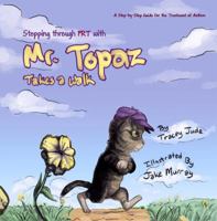 Stepping Through PRT with Mr. Topaz Takes a Walk : A Step-by-Step Guide for the Treatment of Autism 0980071135 Book Cover