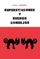 Supersticiones Y Buenos Consejos (Coleccion Del Chichereku) 0897294335 Book Cover