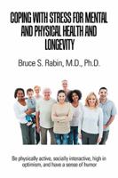 Coping with Stress for Mental and Physical Health and Longevity 1546274073 Book Cover