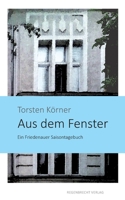 Aus dem Fenster: Ein Friedenauer Saisontagebuch 3943889882 Book Cover