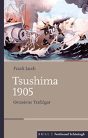 Tsushima 1905: Ostasiens Trafalgar. 2. Überarbeitete Auflage 3506760246 Book Cover