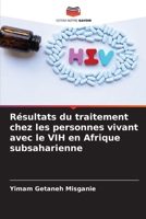 Résultats du traitement chez les personnes vivant avec le VIH en Afrique subsaharienne 620596743X Book Cover