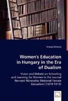 Women's Education in Hungary in the Era of Dualism 3639016424 Book Cover