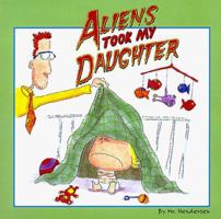 Aliens Took My Daughter 1890453137 Book Cover