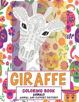 Coloring Book Animal and Flowers Pictures - Animals - Giraffe B09CCFBXDL Book Cover