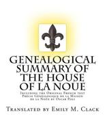 Genealogical Summary of the House of La Noue: English Translation 1530038413 Book Cover