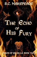 The Echo of His Fury (Fires of Irkalla) 1068314524 Book Cover