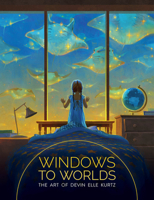 Windows to Worlds: The Art of Devin Elle Kurtz 1912843463 Book Cover