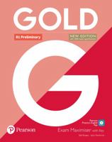 GOLD B1 PRELIMINARY NEW EDITION EXAM MAXIMISER WITH KEY 129220236X Book Cover