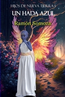 Un hada azul (Hijos de Nueva Tierra) (Spanish Edition) 8419125725 Book Cover