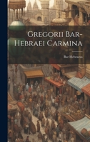 Gregorii Bar-hebraei Carmina 1021557153 Book Cover