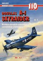 Monografie Lotnicze 110 - Douglas A-1 Skyraider Cz.1 - Historia Narodzin Pokladowych Samolotow Szturmowych 8372371911 Book Cover