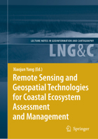 Remote Sensing and Geospatial Technologies for Coastal Ecosystem Assessment and Management 3540881824 Book Cover