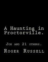 A Haunting in Proctorville.: Joe and 21 others. 198691500X Book Cover