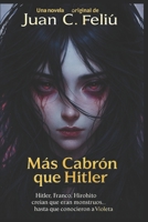 Más cabrón que Hitler (Spanish Edition) B0DTTQLKS7 Book Cover