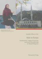 Islam in Europa: Transformation, Religiose Erneuerung Und Innere Diversifizierung Am Beispiel Bulgariens 344710922X Book Cover