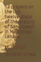 12 prayers on the last twelve steps of the oratory of San Joseph in Montereal canada: st joseph B08H6NQH2W Book Cover