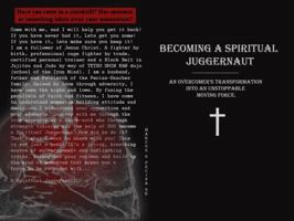 BECOMING A SPIRITUAL JUGGERNAUT: AN OVERCOMER'S TRANSFORMATION INTO AN UNSTOPPABLE MOVING FORCE 0578727056 Book Cover