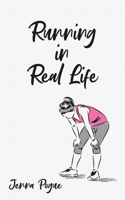 Running in Real Life 139994620X Book Cover
