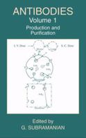 Antibodies: Volume 1: Production and Purification 1461347017 Book Cover