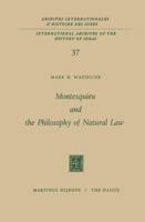 Montesquieu and the Philosophy of Natural Law 9401032408 Book Cover