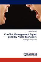 Conflict Management Styles used by Nurse Managers: nursing management 3845436638 Book Cover