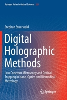 Digital Holographic Methods: Low Coherent Microscopy and Optical Trapping in Nano-Optics and Biomedical Metrology (Springer Series in Optical Sciences) 3030130878 Book Cover