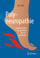 Polyneuropathie: So �berwinden Sie Qu�lende Nervenschmerzen 3662538709 Book Cover
