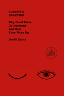 Sleeping Beauties: Why Good Ideas Go Dormant and How They Wake Up B0GXD7FLYB Book Cover