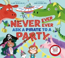 Never, Ever, Ever Ask a Pirate to a Party B0CMQ46THN Book Cover