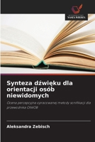 Synteza dzwieku dla orientacji osób niewidomych (Polish Edition) 620900234X Book Cover