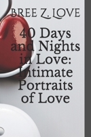 40 Days and Nights in Love: Intimate Portraits of Love B0851MXJQJ Book Cover