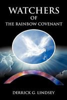 Watchers of the Rainbow Covenant 1612154212 Book Cover