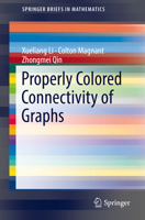 Properly Colored Connectivity of Graphs 3319896164 Book Cover