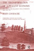 The Transformation of a Peasant Economy: Townspeople and Villagers in the Lutterworth Area, 1500-1700 1859280730 Book Cover