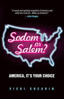 Sodom or Salem?: America, It's Your Choice 1940697069 Book Cover