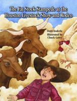 The Fat Stock Stampede at the Houston Livestock Show and Rodeo 1589804430 Book Cover