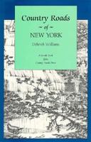 Country Roads of New York (Country Roads Of...) 0844243086 Book Cover