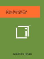 Ocean Liners Of The Twentieth Century 1258200643 Book Cover