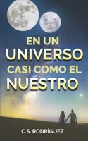 En un universo casi como el nuestro B09X46S2T2 Book Cover