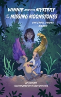 Winnie and the Mystery of the Missing Moonstones (The Trolls Series) 1944644636 Book Cover