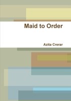 Maid to Order 0557269474 Book Cover