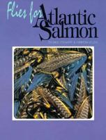 Flies for Atlantic Salmon (Fishing Flies of North America) 0936644079 Book Cover