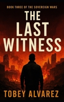 THE SOVEREIGN WARS: THE LAST WITNESS B0G2JFXHZD Book Cover