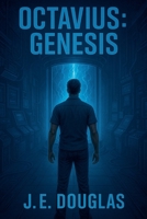 Octavius: Genesis B0FHG3RZJJ Book Cover