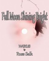 Full Moon Shining Bright 1500254290 Book Cover
